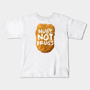 Nugs not drugs Kids T-Shirt